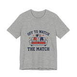 Gray t-shirt with 'Off to Watch The Match' graphic on a white background